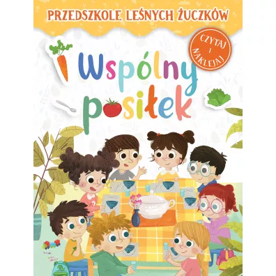 Przedszkole Le�nych �uczk�w. Wsp�lny posi�ek - Lidia  Rekosz-Domaga�a, Kasia  Nowowiejska Ilustr