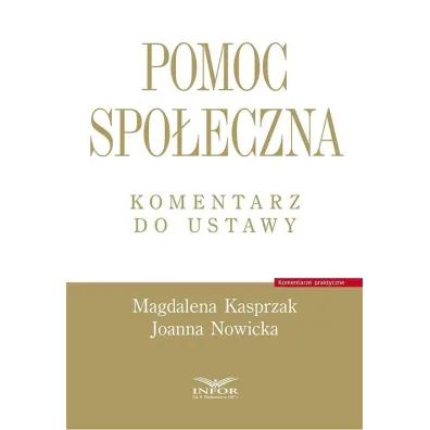 Pomoc spo�eczna. Komentarz do ustawy - Joanna Nowicka, Magdalena Kasprzak