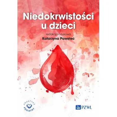 Niedokrwisto�ci u dzieci - Katarzyna  Pawelec