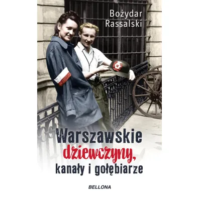 Warszawskie dziewczyny, kana�y i go��biarze - Bo�ydar  Rassalski