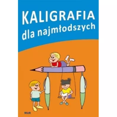 Kaligrafia dla najmodszych - Elbieta Wujczyk, Ewa Cigowska