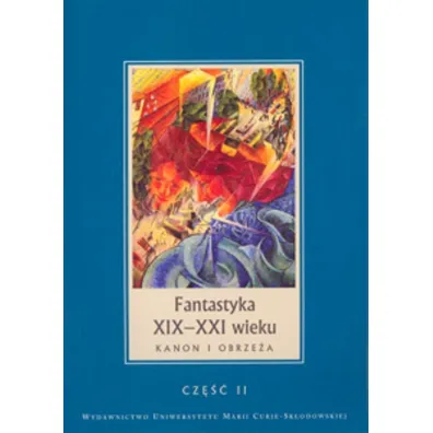 Fantastyka XIX-XXI wieku cz.2 Kanon i obrze�a - Janina Szcze�niak, Janina Red Szcze�niak