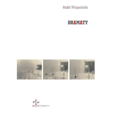 Dramaty - Rafa� Wojasi�ski