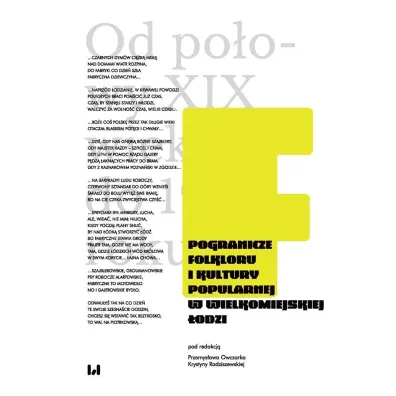 Pogranicze folkloru i kultury popularnej w wielkomiejskiej �odzi