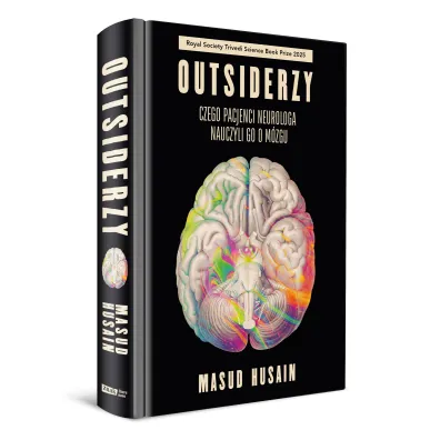 Outsiderzy. Czego pacjenci neurologa nauczyli go o m�zgu