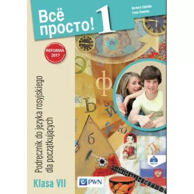 Wsio prosto! 1. Podrcznik do jzyka rosyjskiego dla pocztkujcych. Klasa 7 - Barbara Chlebda, Irena Danecka