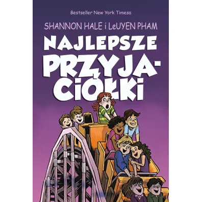 Najlepsze przyjaci�ki. Przyjaci�ki. Tom 1 - Shannon Hale, LeUyen Pham