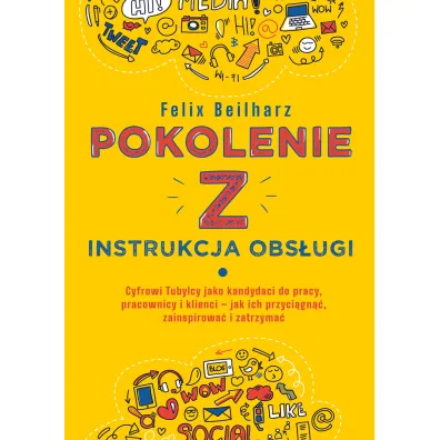 Pokolenie Z. Instrukcja obs�ugi - Felix  Beilharz