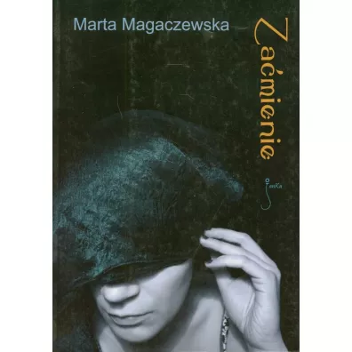 Za�mienie - Marta Magaczewska