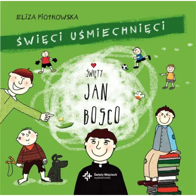 �wi�ty Jan Bosko. �wi�ci u�miechni�ci - Eliza Piotrowska