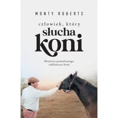 Cz�owiek, kt�ry s�ucha koni - Monty Roberts