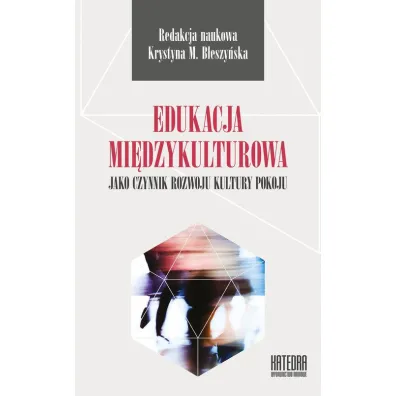 Edukacja mi�dzykulturowa jako czynnik rozwoju kultury pokoju - Krystyna M. B�eszy�ska