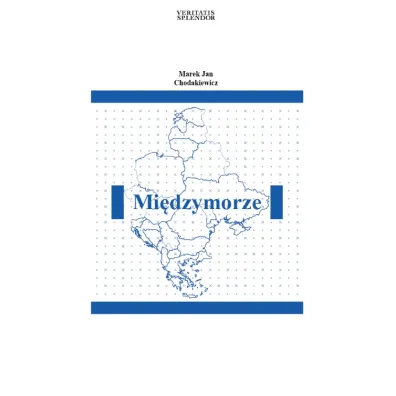 Mi�dzymorze - Marek Jan Chodakiewicz