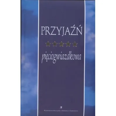 Przyja�� pi�ciogwiazdkowa - Bogdan Kr�l
