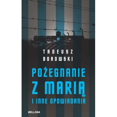 Po�egnanie z Mari� - Tadeusz Borowski