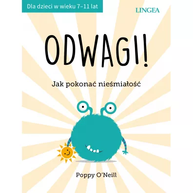 Odwagi! Jak pokona� nie�mia�o�� - Poppy O'Neill
