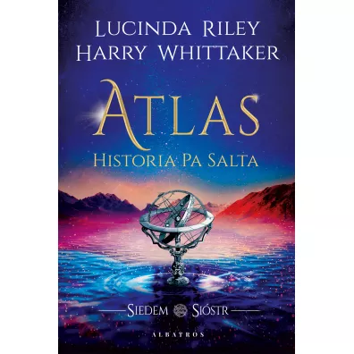 Atlas. Historia Pa Salta. Siedem Si�str. Tom 8 - Lucinda Riley, Harry Whittaker