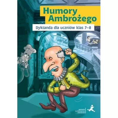 Humory Ambroego. Dyktanda dla uczniw klas 7-8 szkoy podstawowej - Katarzyna Skurkiewicz