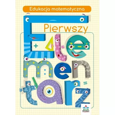 Pierwszy elementarz. Edukacja matematyczna - Jadwiga Dejko, Marta  Buk-Cegie�ka