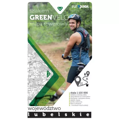 Nie tylko Green Velo. Mapa tras rowerowych w skali 1:100 000 Wojew�dztwo lubelskie