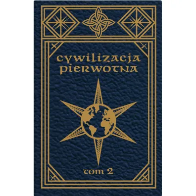 Cywilizacja pierwotna Tom 2 Badania rozwoju mitologii, filozofii, wiary, mowy, sztuki i zwyczaj�w - Taylor Edward B prof