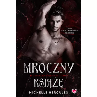 Mroczny Ksi���. Blueblood Vampires. Tom 1 - Michelle Hercules