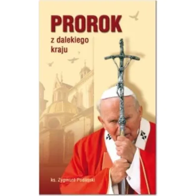 Prorok z dalekiego kraju - Zygmunt Podlejski