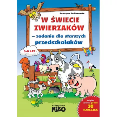 W wiecie zwierzakw - zad. dla starszych przedsz. - Katarzyna Siedlanowska