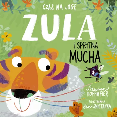 Czas na jog�. Zula i sprytna mucha - Lauren  Hoffmeier