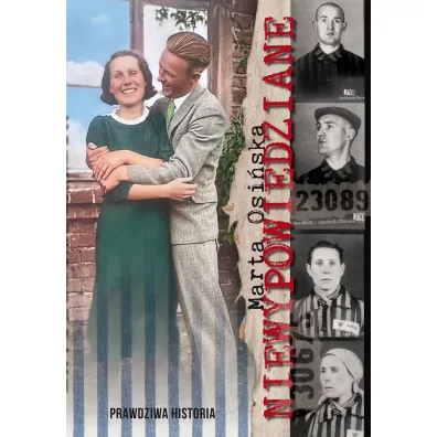 Niewypowiedziane. Historia prawdziwa - Marta  Osi�ska