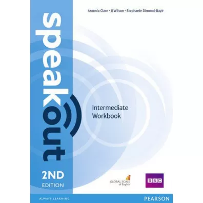 Speakout. 2ND Edition. Intermediate. Workbook without key - J. J. Wilson, Antonia Clare, Stephanie Diamond-Bayir