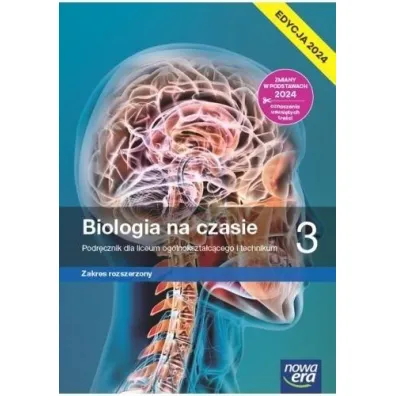 Biologia na czasie 3. Podr�cznik dla liceum og�lnokszta�c�cego i technikum. Zakres rozszerzony. Edycja 2024 - Franciszek Dubert, Jolanta Holeczek, Marek Guzik, Stanis�aw Krawczyk, W�adys�aw Zamachowski, Anna  Helmin