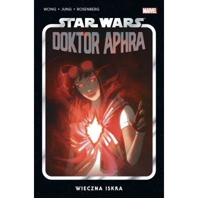 Wieczna iskra. Star Wars. Doktor Aphra. Tom 5