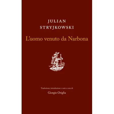 L`uomo venuto da Narbona - Julian Stryjkowski