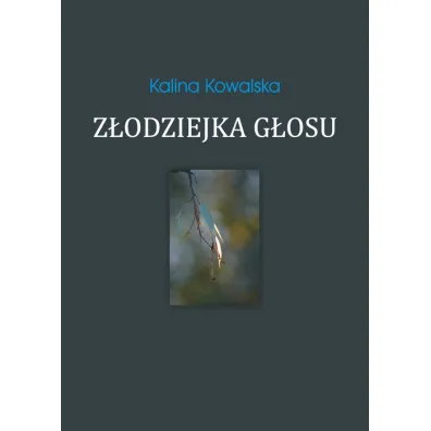 Z�odziejka g�osu - Kalina Kowalska