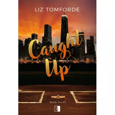 Caught Up. Windy City. Tom 3 - Liz Tomforde