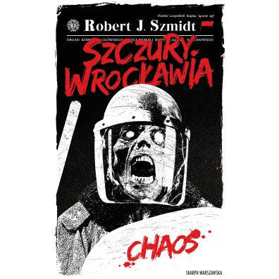 Chaos. Szczury Wroc�awia. Tom 1 - Robert J. Szmidt