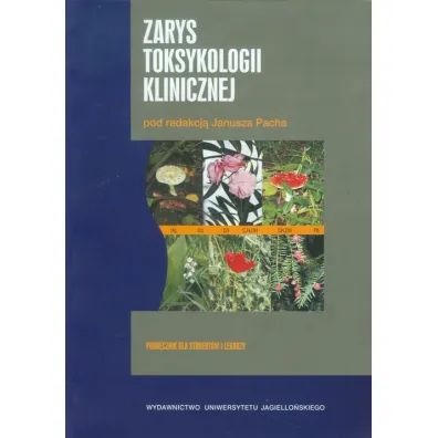 Zarys toksykologii klinicznej - Janusz Pach