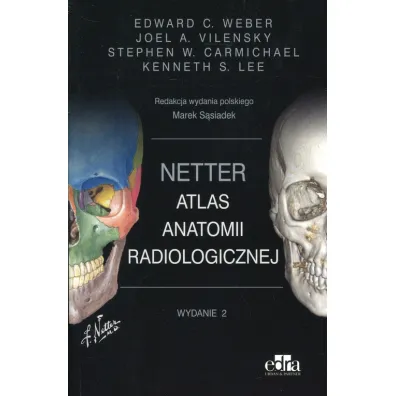 Netter Atlas anatomii radiologicznej - Edward C. Weber, Red M S�siadek