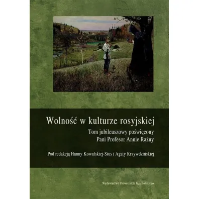 Wolno�� w kulturze rosyjskiej - Agata Krzywdzi�ska, Hanna Red Kowalska-Stus