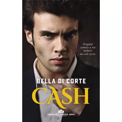 Cash. Gangsterzy Nowego Jorku. Tom 2 - Bella Di  Corte