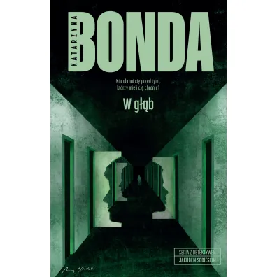 W g��b. Detektyw Jakub Sobieski. Tom 5 - Katarzyna Bonda