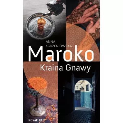 Maroko. Kraina Gnawy - Anna Korzeniowska