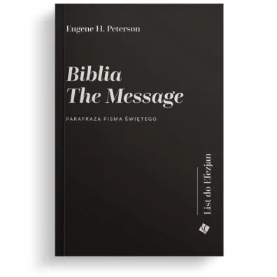 Biblia The Message. List do Efezjan - Eugene H Peterson