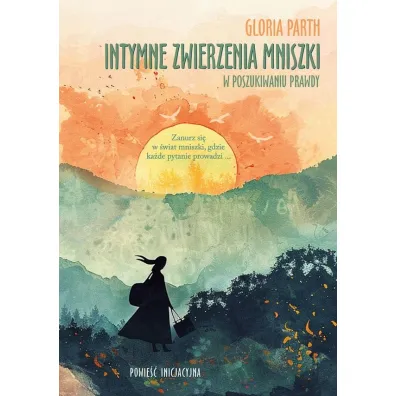 Intymne zwierzenia mniszki. W poszukiwaniu prawdy - Gloria  Parth