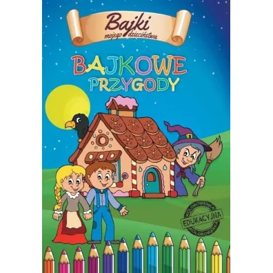 Bajkowe Przygody - Agnieszka  Delakowicz-Borek, Beata  Kocio�ek