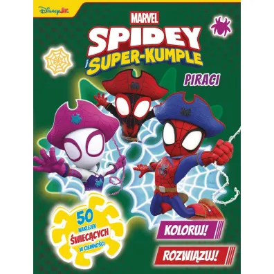 Koloruj! Rozwi�zuj! 50 naklejek �wiec�cych w ciemno�ci. Piraci. Marvel Spidey i Super-kumple - Ilona  Siwak