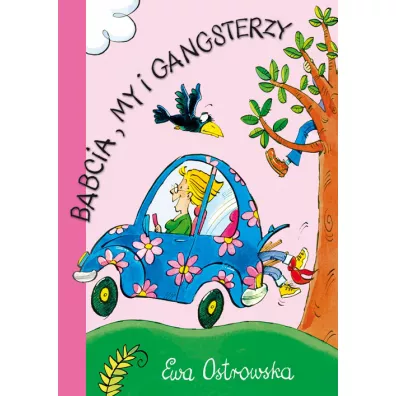 Babcia, my i gangsterzy - E.Ostrowska - Ewa Ostrowska