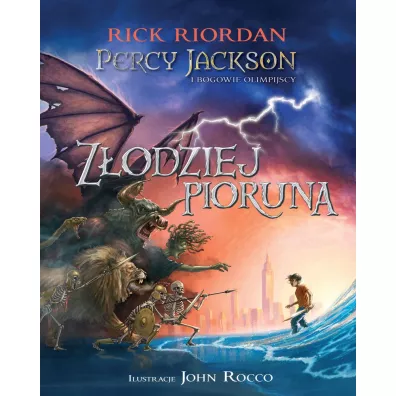 Zodziej Pioruna. Percy Jackson i Bogowie Olimpijscy. Tom 1. Wydanie ilustrowane - Rick Riordan
