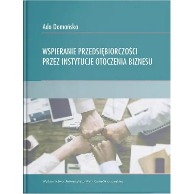 Wspieranie przedsi�biorczo�ci przez instytucje otoczenia biznesu - Ada  Doma�ska